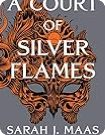 A ​Court of Silver Flames (A Court of Thorns …