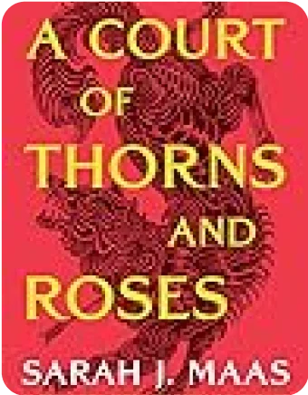 A Court of Thorns and Roses (A Court of Thorns…