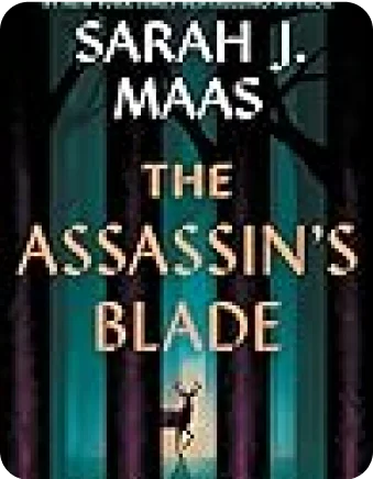 The Assassin’s Blade (Throne of Glass, #0.1-0.5)