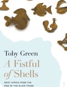 A Fistful of Shells: West Africa from the Rise of the Slave