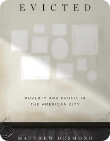 Evicted: Poverty and Profit  in the American City