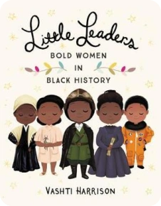 Little Leaders: Bold Women in Black History by Vashti