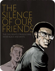 The  Silence of Our Friends by Mark Long, Jim Demonakos