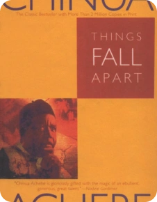 Things Fall Apart by Chinua Achebe